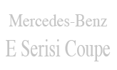 Mercedes E serisi COUPE tamir bakım özel servisi